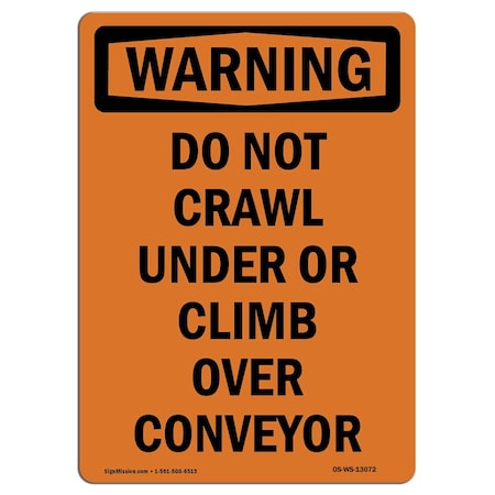 OSHA WARNING Sign, Do Not Crawl Under Or Climb Over, 10in X 7in Aluminum